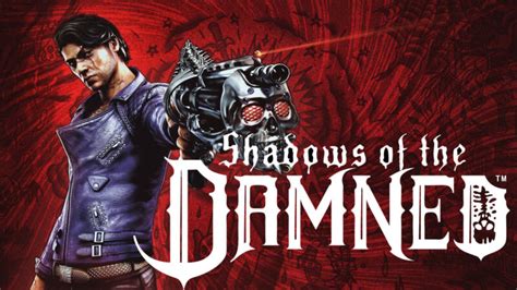 Shadows of the Damned: A Wild Ride Through Hell With Gun-Wielding Demons and Twisted Humor!